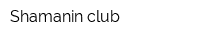 Shamanin сlub