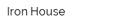 Iron House