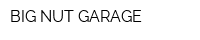 BIG NUT GARAGE