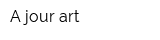 A jour art