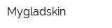 Mygladskin