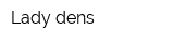 Lady dens