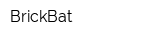 BrickBat