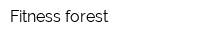 Fitness forest