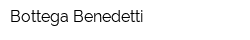 Bottega Benedetti