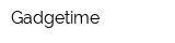 Gadgetime