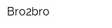 Bro2bro