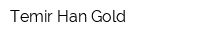 Temir Han Gold