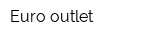 Euro outlet