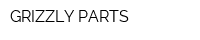 GRIZZLY PARTS
