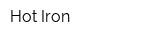 Hot Iron