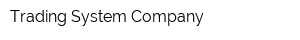 Trading System Company