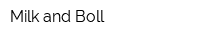 Milk and Boll