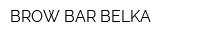 BROW BAR BELKA
