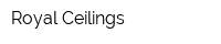 Royal Ceilings