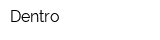 Dentro