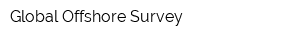 Global Offshore Survey