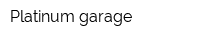 Platinum garage