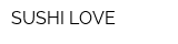 SUSHI LOVE