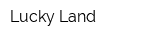 Lucky Land