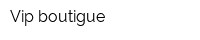 Vip boutigue