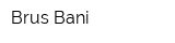Brus-Bani