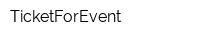 TicketForEvent