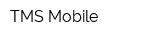 TMS-Mobile