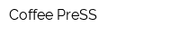 Coffee PreSS
