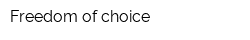 Freedom of choice