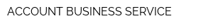 ACCOUNT BUSINESS SERVICE