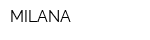 MILANA