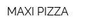 MAXI PIZZA