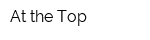 At the Top
