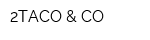 2TACO & CO