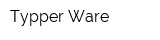 Typper Ware