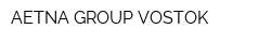 AETNA GROUP VOSTOK