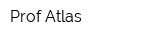 Prof Atlas