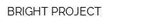 BRIGHT PROJECT
