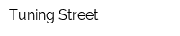 Tuning Street