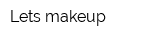 Lets makeup