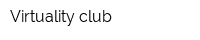 Virtuality club