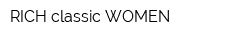 RICH classic WOMEN