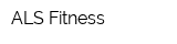 ALS Fitness
