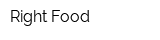 Right Food