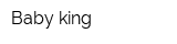 Baby king