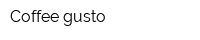 Coffee gusto