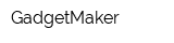 GadgetMaker