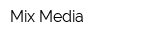 Mix Media