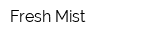 Fresh Mist